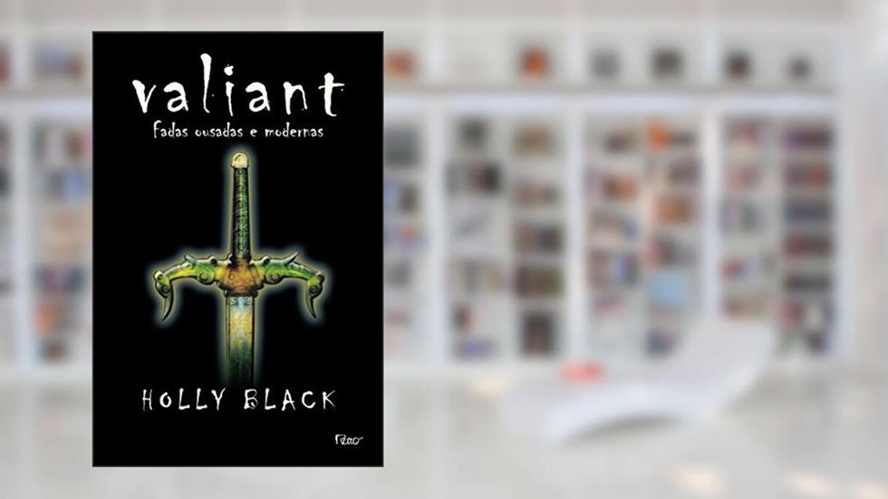 Valiant - Fadas ousadas e modernas, do autor Vários Autores