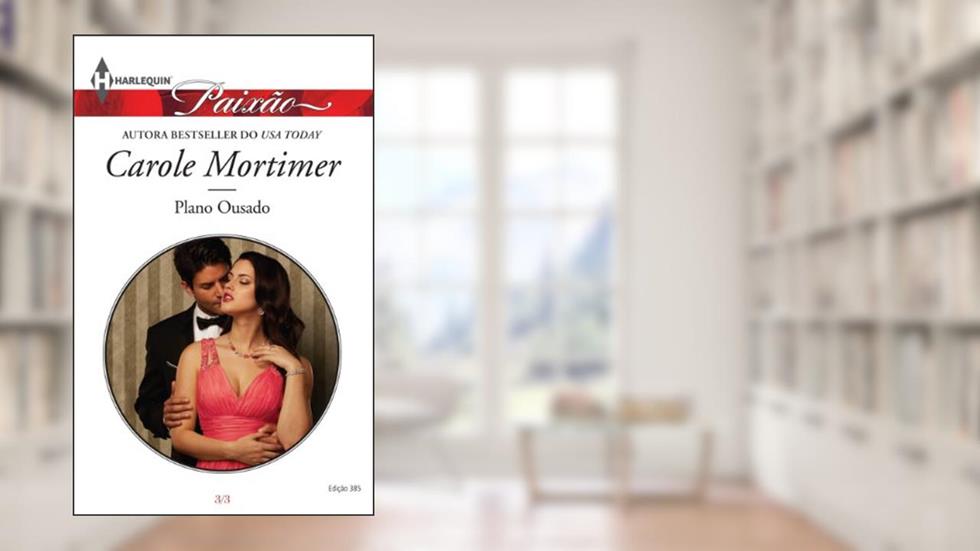 Paixão 385. Plano Ousado, do autor Carole Mortimer