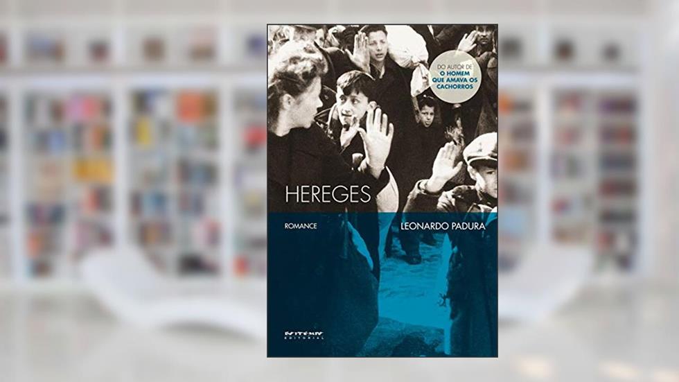 Hereges, do autor Leonardo Padura