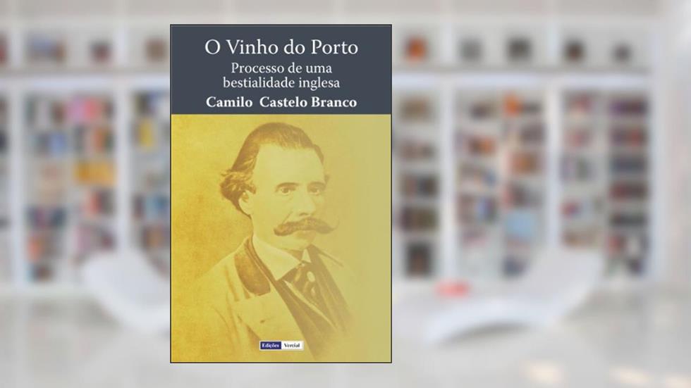 O Vinho do Porto, do autor Camilo Castelo Branco