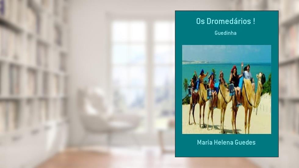 Os Dromedarios !, do autor Maria Helena Guedes