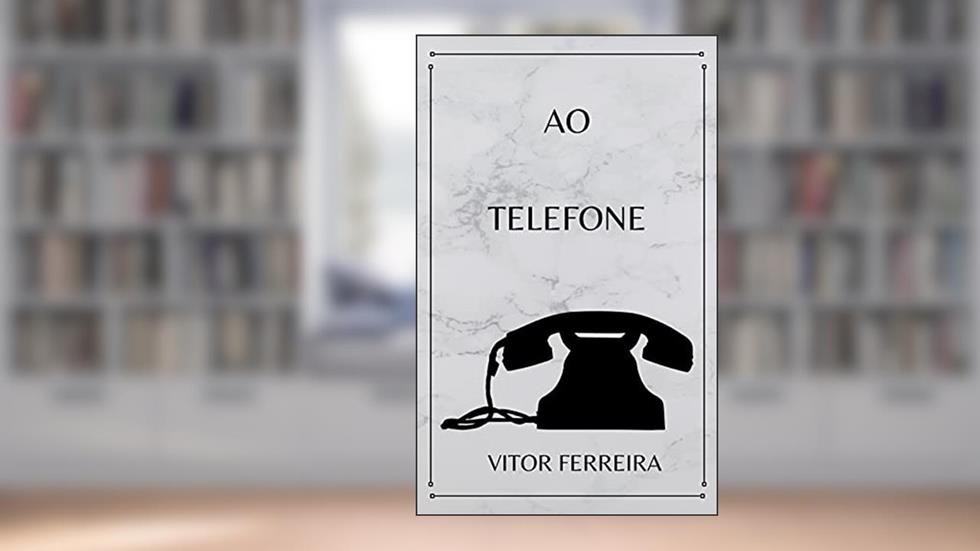 AO TELEFONE, do autor Vitor Ferreira