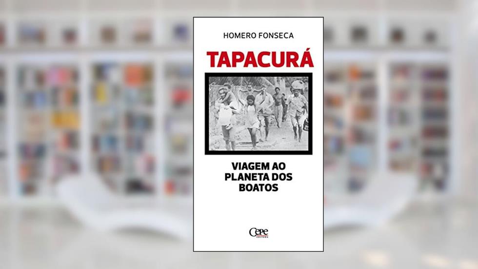 Tapacurá: Viagem ao planeta dos boatos, do autor Homero Fonseca