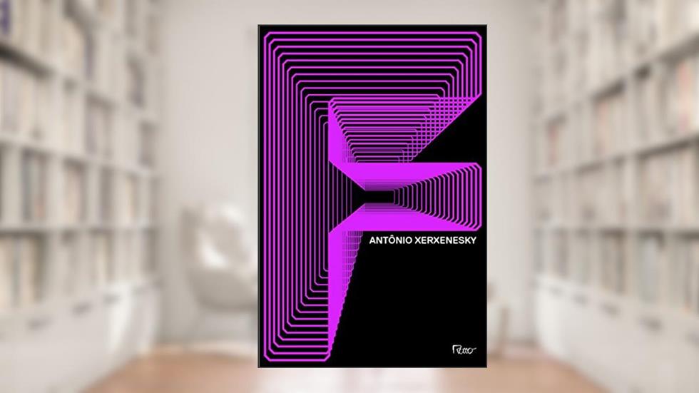F, do autor Antônio Xerxenesky