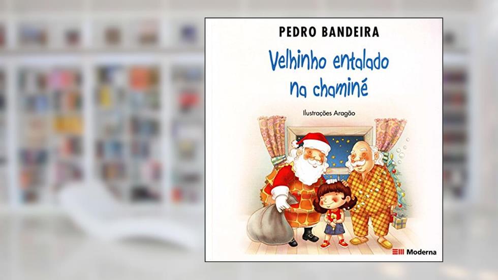 Velhinho entalado na chaminé, do autor Pedro Bandeira