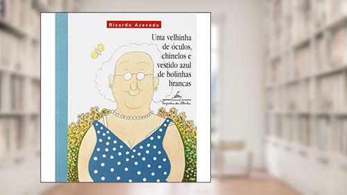 Capa de Uma velhinha de óculos, do autor Ricardo Azevedo