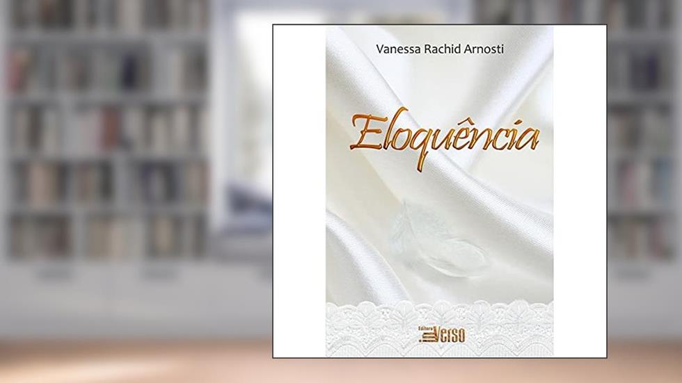 Eloquência, do autor Vanessa Rachid Arnosti