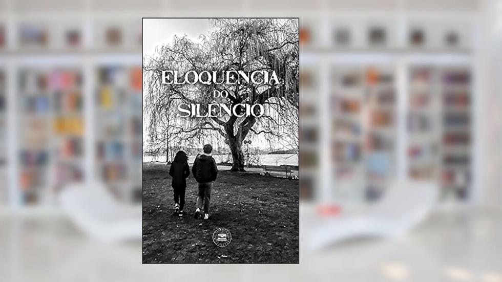 Eloquência do Silêncio, do autor Carlos Augusto Oliveira da Silva