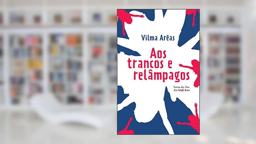 Aos trancos e relâmpagos, do autor Vilma Arêas