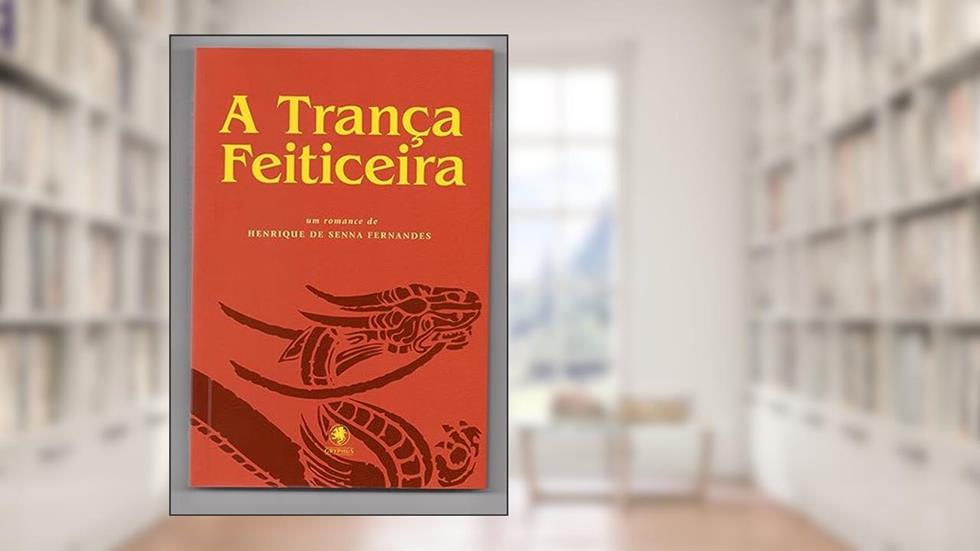 A Trança Feiticeira, do autor Henrique de Senna Fernandes