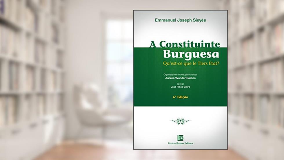 A constituinte burguesa, do autor Emmanuel Joseph Sieyès