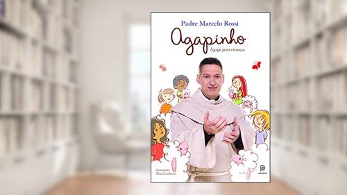 Capa de Agapinho: Ágape para crianças, do autor Padre Marcelo Rossi