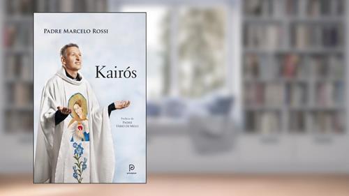 Capa de Kairós, do autor Padre Marcelo Rossi