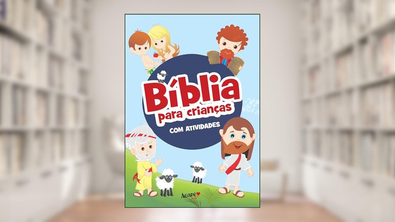 BIBLIA PARA CRIANCAS - COM ATIVIDADES BOCHURA, do autor AGAPE KIDS
