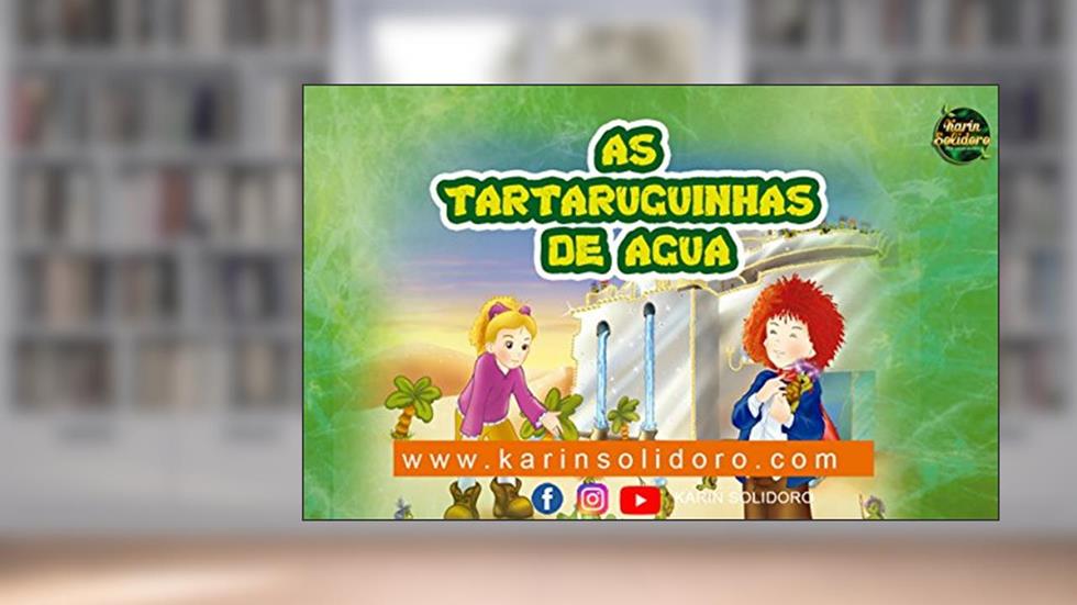 Livro para crianças: As Tartaruguinhas de Água, do autor Karin Solidoro