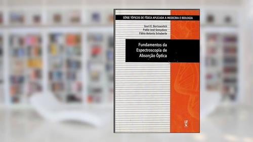 Capa de Fundamentos da espectroscopia de absorção óptica, do autor Iouri E. Borissevith; Pablo José Gonçalves; Fábio Antonio Schaberle
