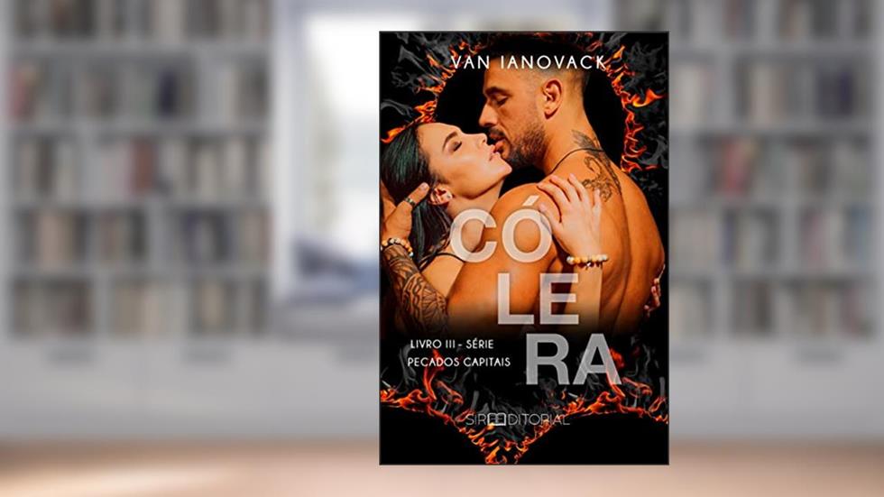 CÓLERA: LIVRO III - SERIE PECADOS CAPITAIS, do autor VAN IANOVACK
