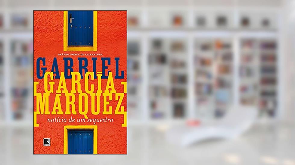 Notícia de um sequestro, do autor Gabriel García Márquez