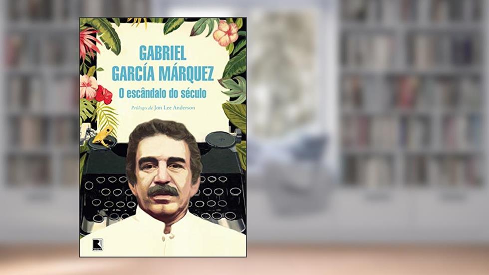 O escândalo do século, do autor Gabriel García Márquez