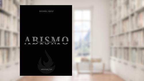 Capa de O suave tom do abismo: Absorção (livro 1), do autor Diedra Roiz