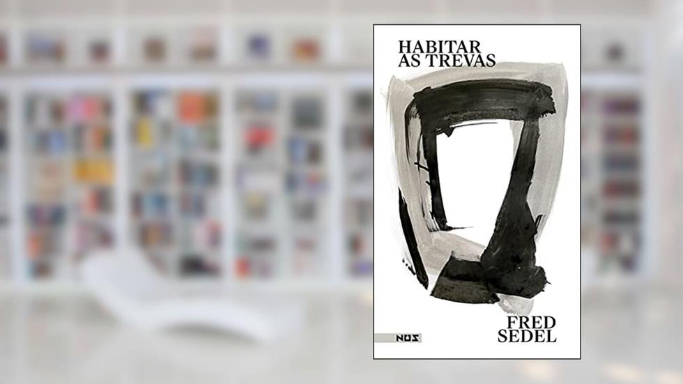 Habitar as trevas, do autor Fred Sedel
