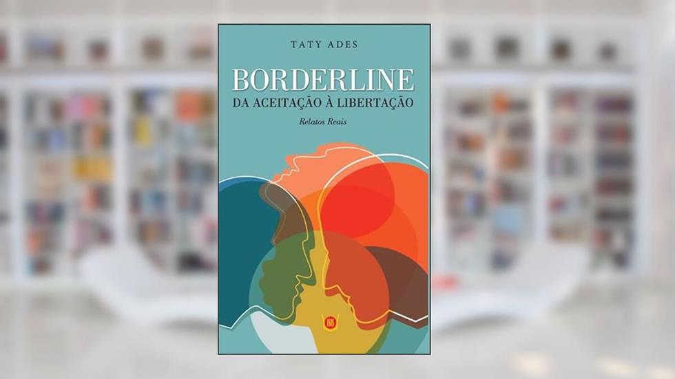Borderline - Da Aceitação à Libertação, do autor Taty Ades