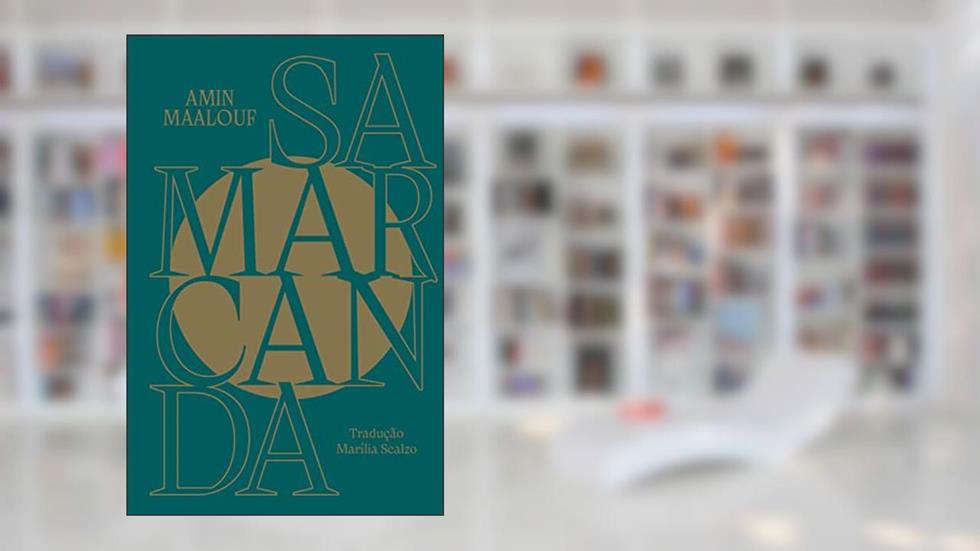 Samarcanda, do autor Amin Maalouf