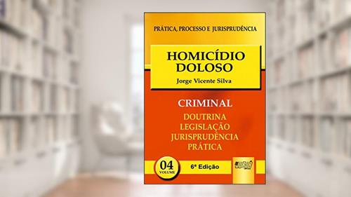 Capa de Homicídio Doloso - PPJ Criminal vol. 4, do autor Jorge Vicente Silva