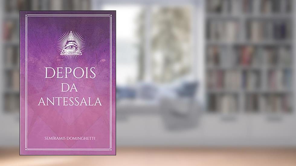 Depois da Antessala, do autor Semíramis Maria Reginaldo