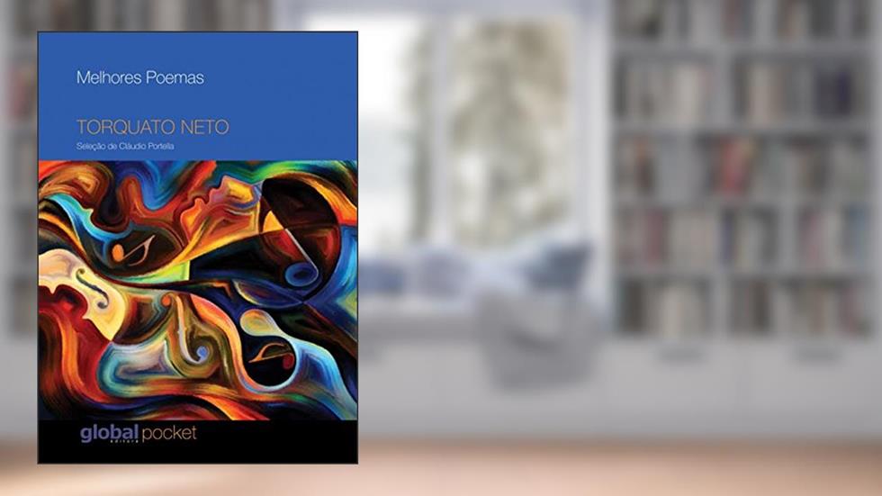 Melhores Poemas Torquato Neto: Torquato Neto, do autor Torquato Neto