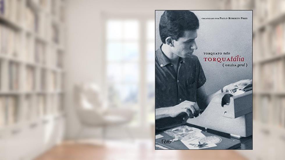 Torquatália. Geléia Geral - Livro II, do autor Torquato Neto