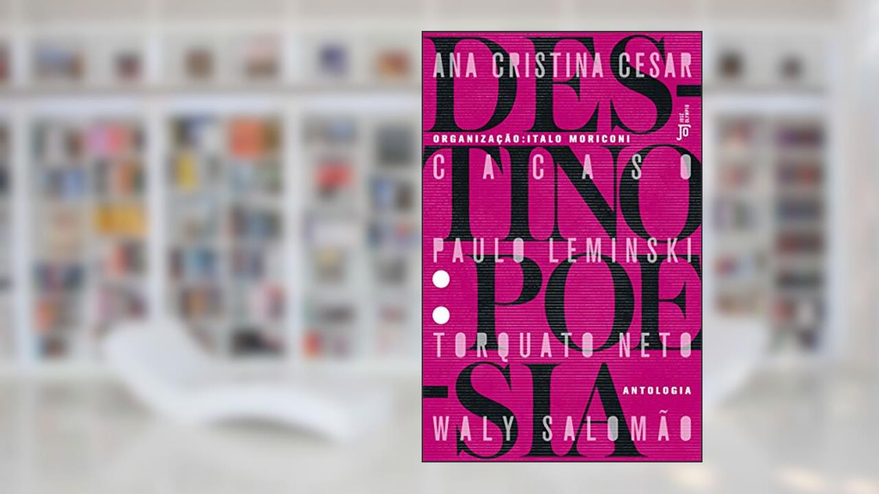Destino: Poesia, do autor Ana Cristina Cesar; Torquato Neto Cacaso; Waly Salomão; Paulo Leminski