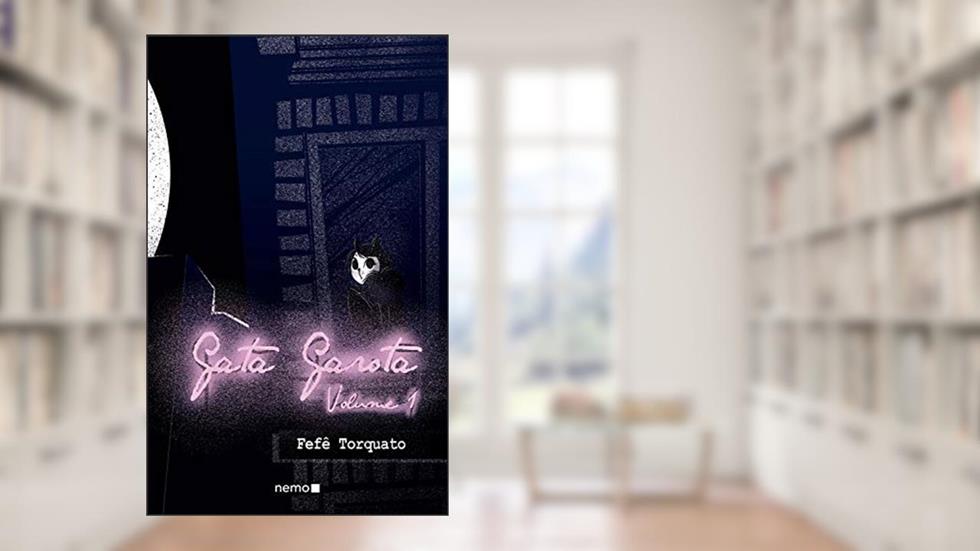 Gata Garota: Volume 1, do autor Fefê Torquato