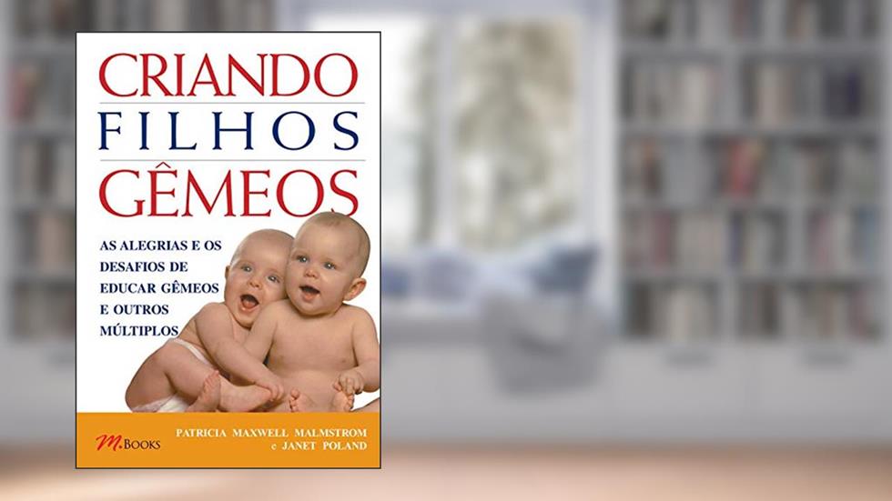 Criando Filhos Gêmeos, do autor Patricia Maxwell Malmstrom; Janet Poland