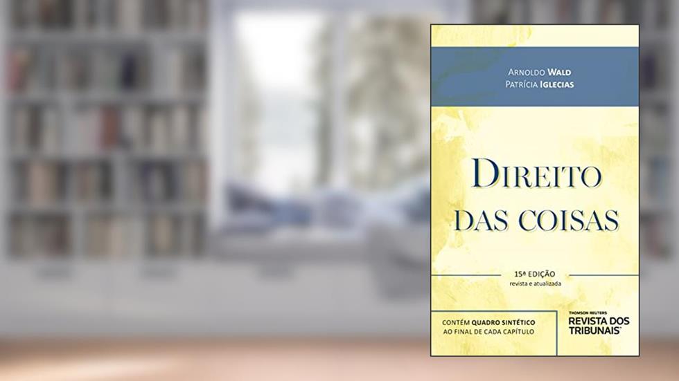 Direito das Coisas 15ª edição, do autor Arnoldo Wald; Patricia Faga Iglecias Lemos