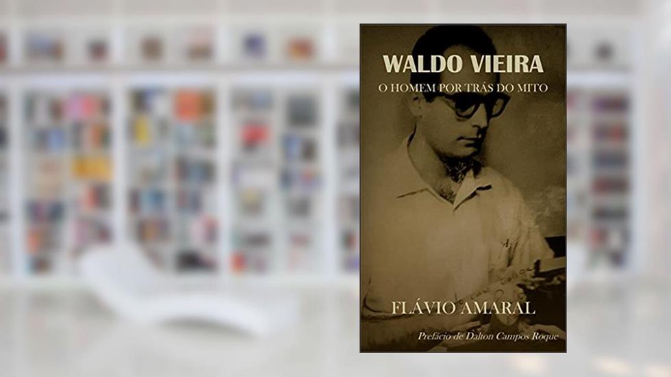 Waldo Vieira: O homem por trás do mito (Conscienciologia), do autor Flávio Amaral