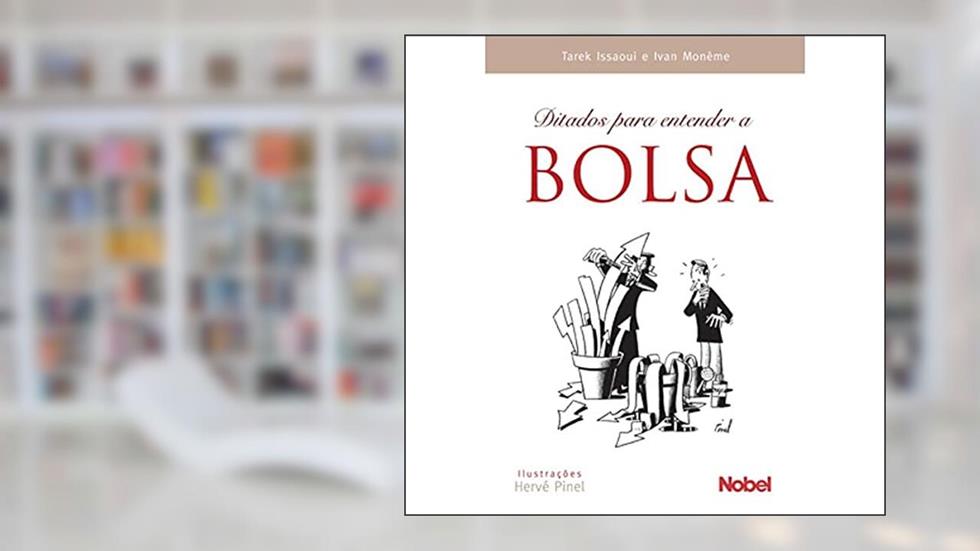 Ditados para entender a bolsa, do autor Ivan Moneme; Tarek Issaqui