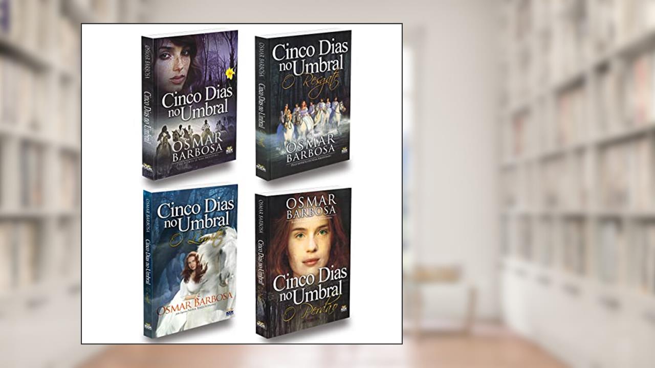 Coleção Cinco Dias No Umbral - 4 Livros - Osmar Barbosa, do autor Médium Osmar Barbosa; Ditado Por Nina Brestonini
