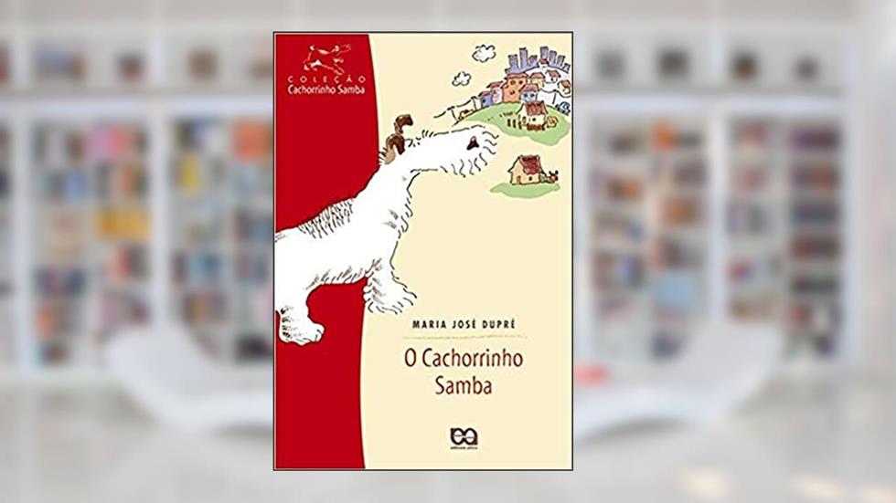 O cachorrinho samba, do autor Maria José Dupré
