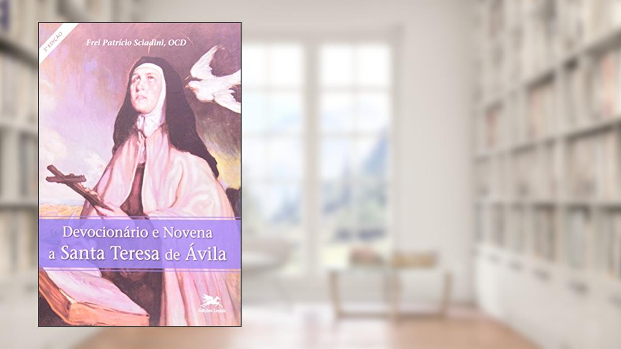 Devocionário e novena a Santa Teresa de Ávila, do autor Patrício Sciadini