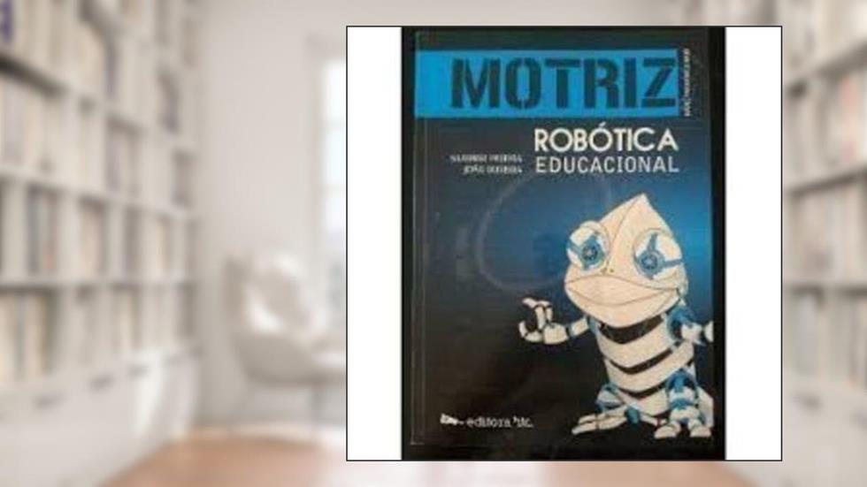 Motriz - Robótica Educacional - Nível Intermediário, do autor Glauber Pereira Joao Oliveira
