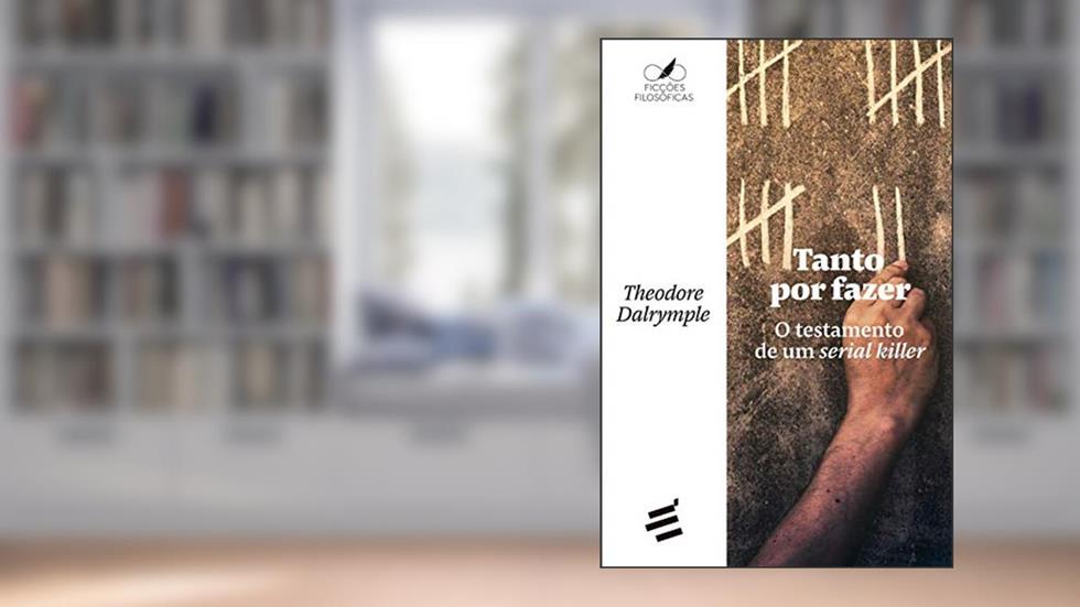 Tanto por Fazer, do autor Theodore Dalrymple