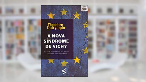 Capa de A Nova Síndrome de Vichy, do autor Theodore Dalrymple