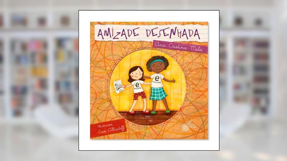 Amizade Desenhada, do autor Melo Ana Cristina