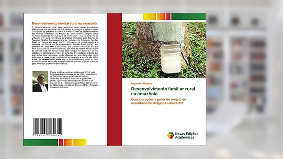 Desenvolvimento familiar rural na amazônia: Considerações a partir do projeto de assentamento dirigido Humaitá/AC, do autor Reginaldo Mariano