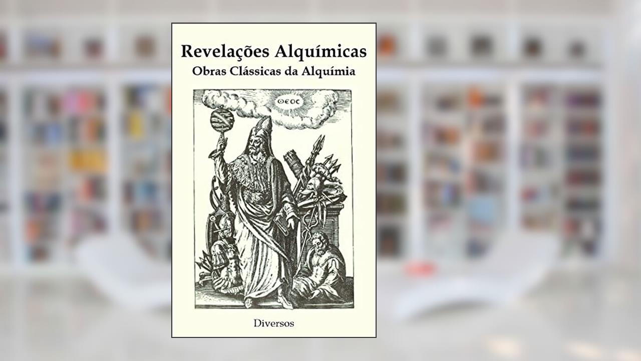 Revelações Alquímicas: Obras Clássicas da Alquimia, do autor Jonh Pontanus; Jonh Pontanus