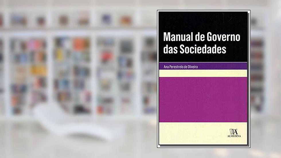 Manual de Governo das Sociedades, do autor Ana Perestrelo de Oliveira