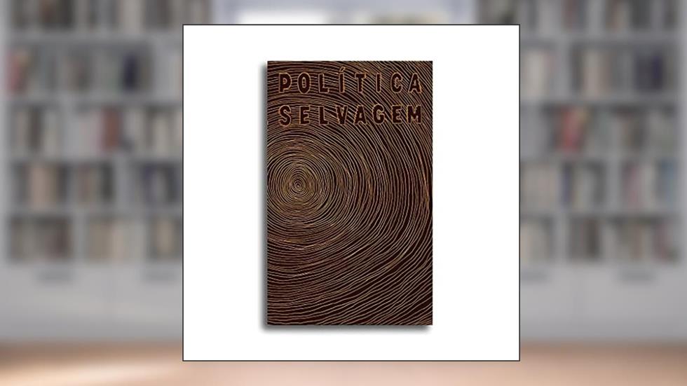 Política selvagem: 5, do autor Jean Tible