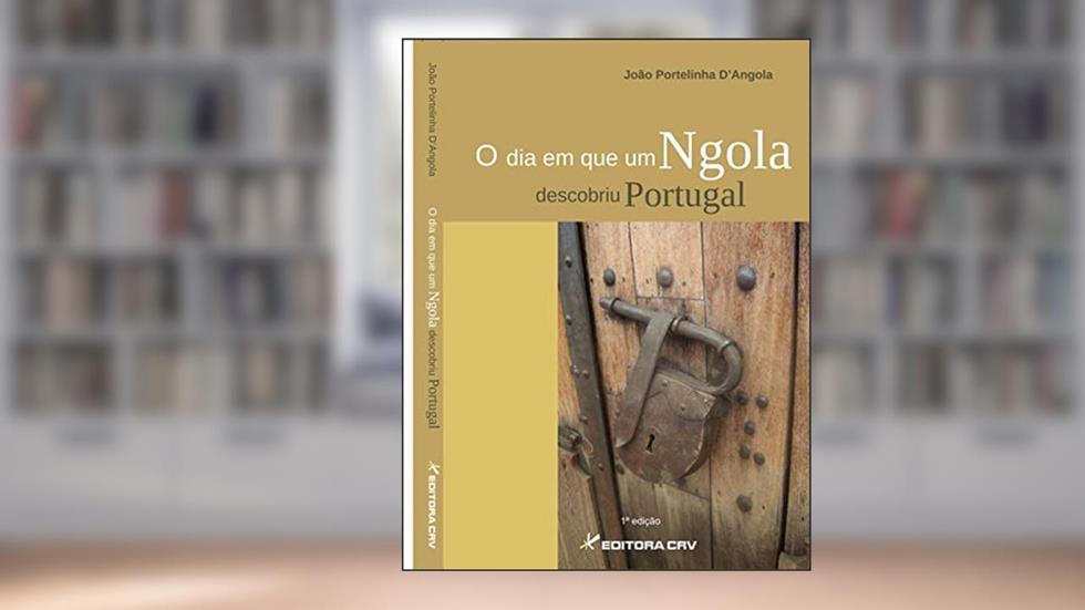 O dia em que um ngola descobriu portugal, do autor João Portelinha D'Angola