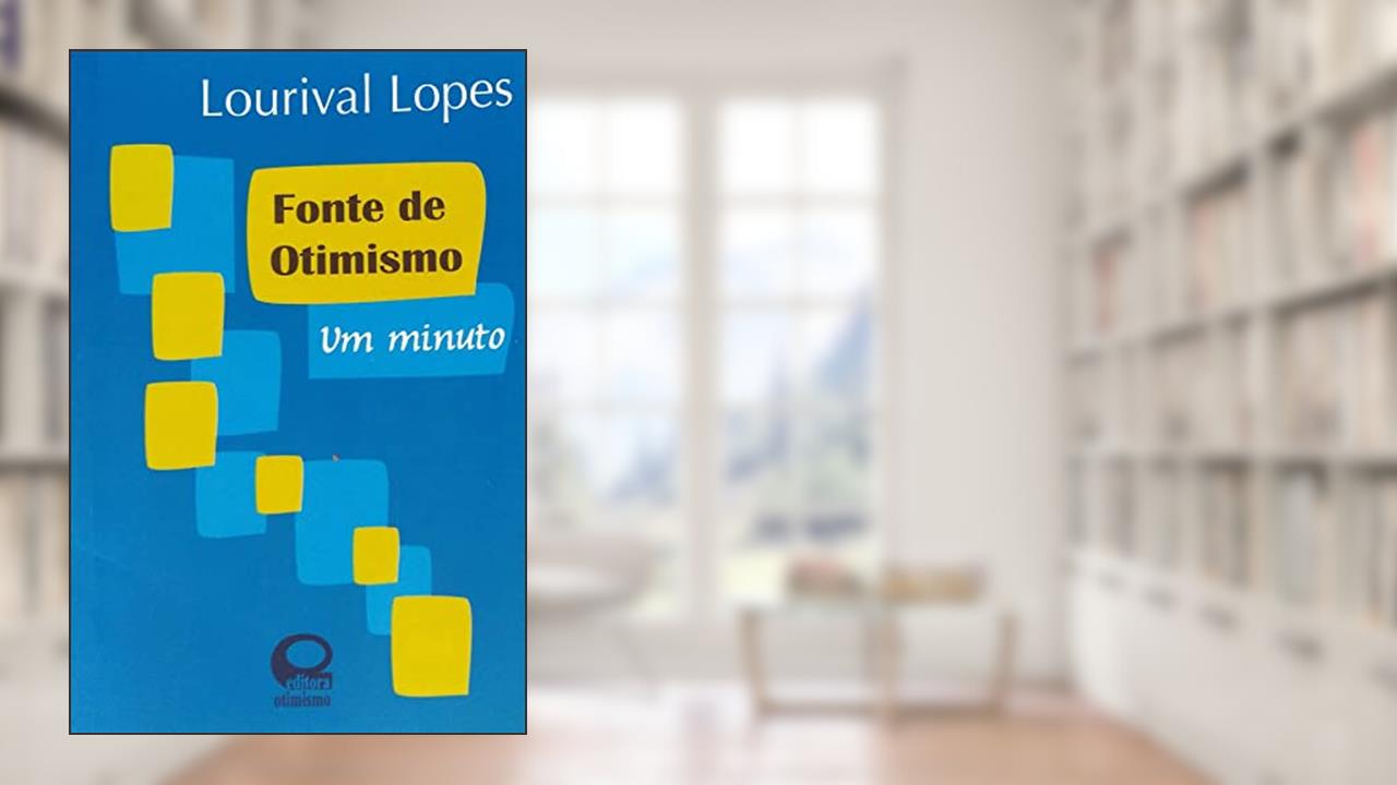 Fonte de otimismo, do autor Lourival Lopes